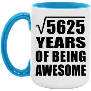 75th Birthday Square Root of 5625 Years of Being Awesome - 15oz Accent Mug Blue