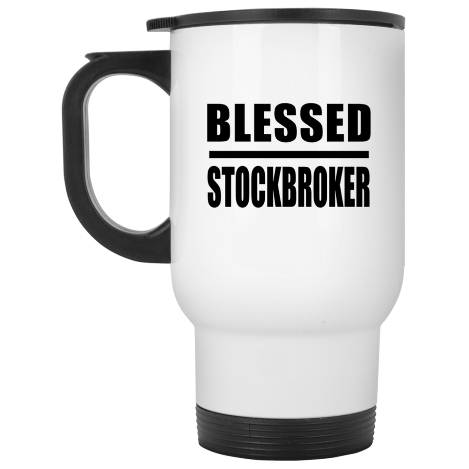 Blessed Stockbroker - White Travel Mug