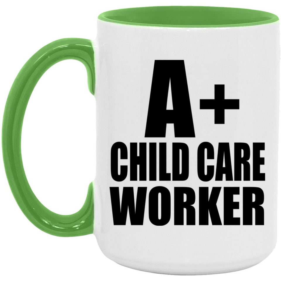 A+ Child Care Worker - 15oz Accent Mug Green