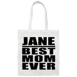Jane Best Mom Ever - Tote Bag White