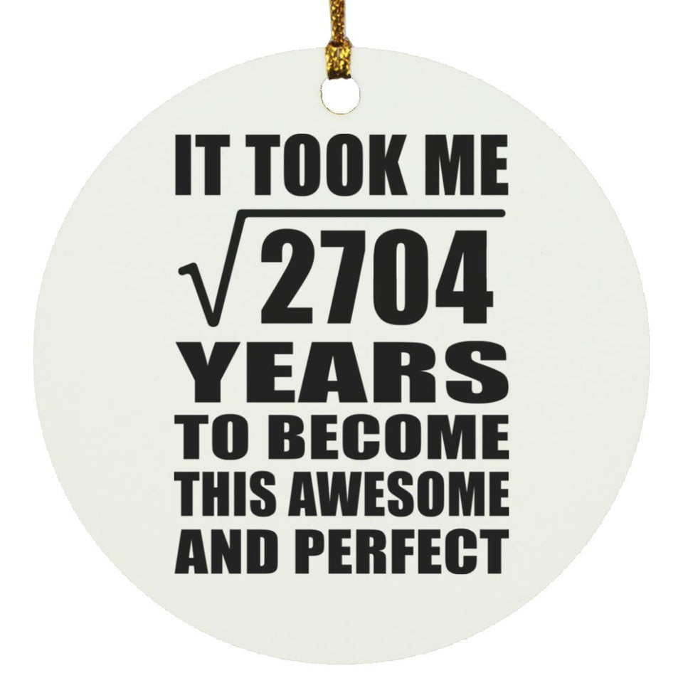 52nd Birthday Took Square Root of 2704 Years To Awesome - Circle Ornament