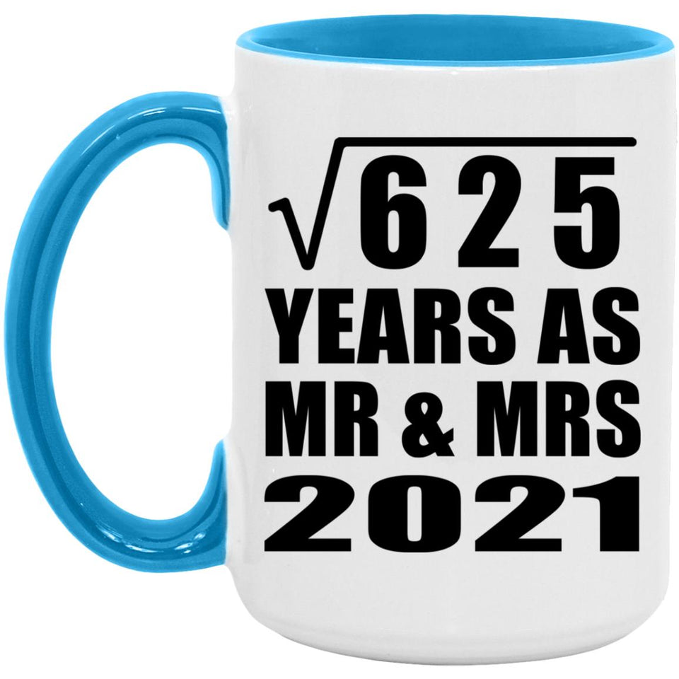 25th Anniversary Square Root of 625 Years As Mr & Mrs 2021 - 15oz Accent Mug Blue