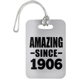 118th Birthday Amazing Since 1906 - Luggage Bag Tag