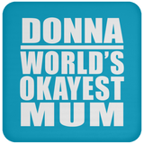 Donna World's Okayest Mum - Drink Coaster