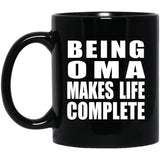Being Oma Makes Life Complete - 11oz Coffee Mug Black