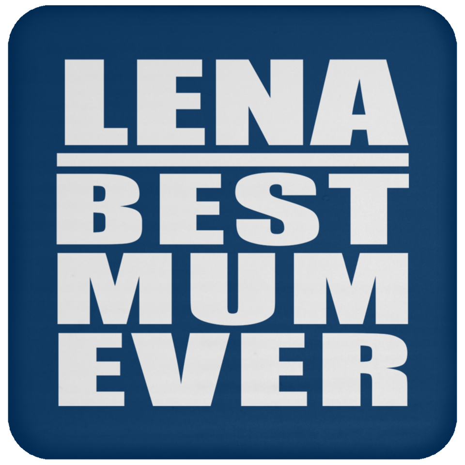 Lena Best Mum Ever - Drink Coaster