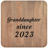 Granddaughter Since 2023 - Drink Coaster C