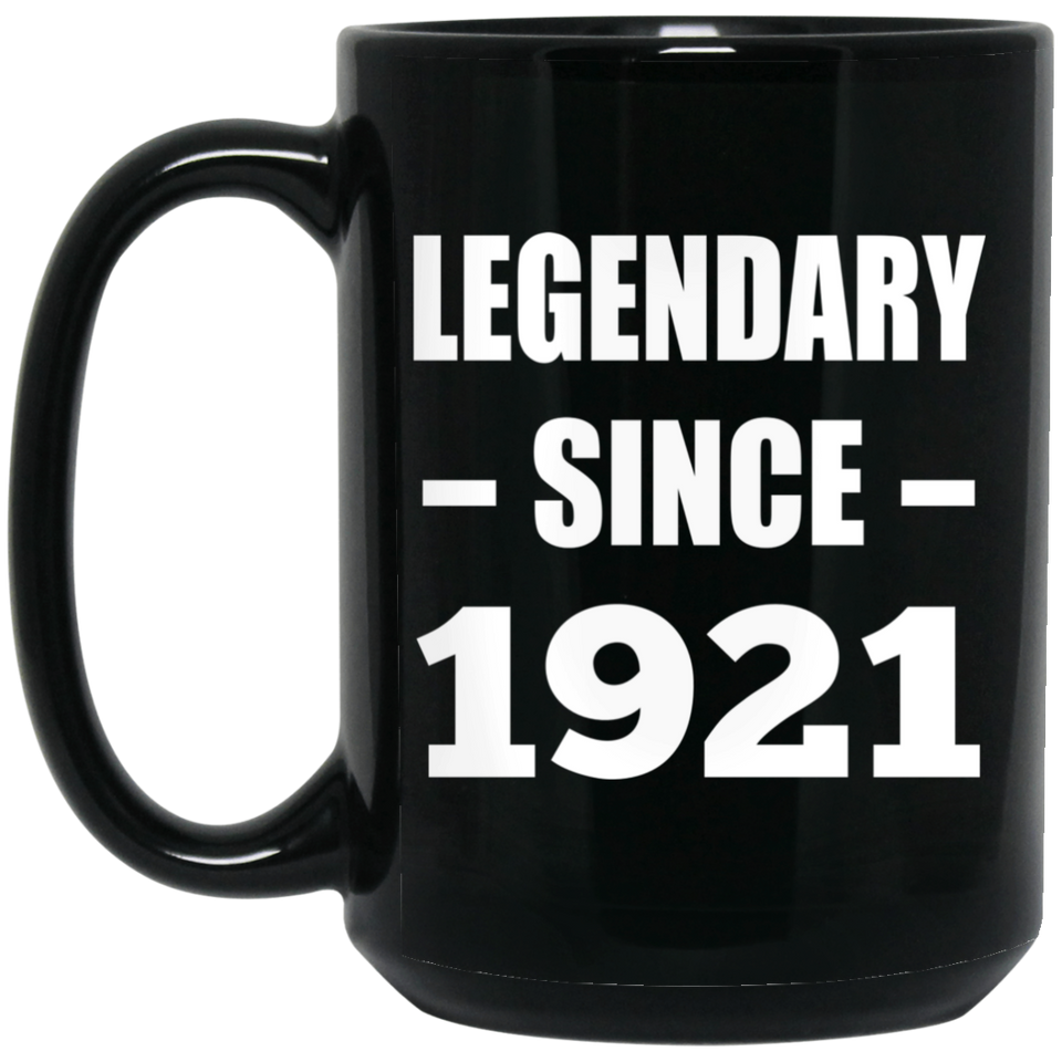 103rd Birthday Legendary Since 1921 - 15oz Coffee Mug Black