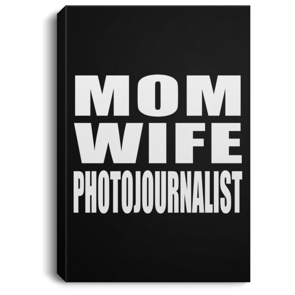 Mom Wife Photojournalist - Canvas Portrait
