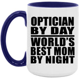 Optician By Day World's Best Mom By Night - 15oz Accent Mug Purple
