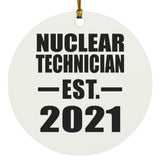 Nuclear Technician Established EST. 2021 - Circle Ornament