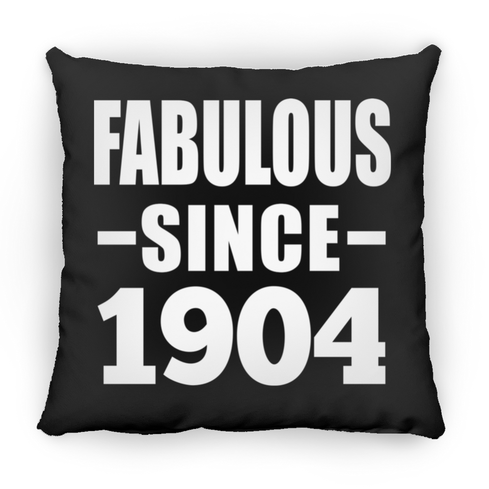 120th Birthday Fabulous Since 1904 - Throw Pillow Black