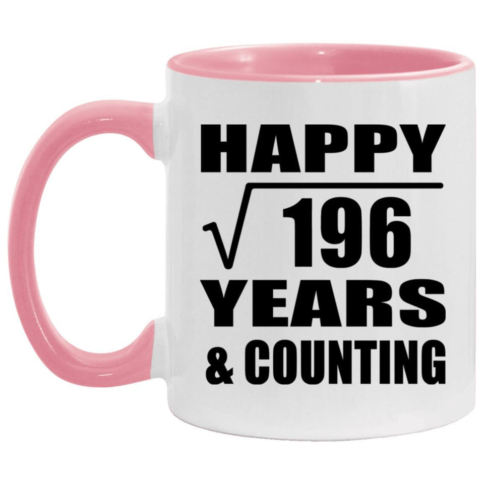 Happy 14th Anniversary Square Root of 196 Years & Counting - 11oz Accent Mug Pink