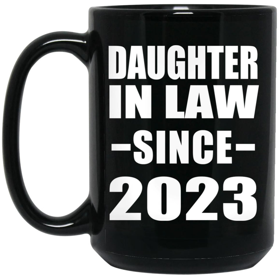 Daughter In Law Since 2023 - 15oz Coffee Mug Black