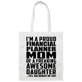 Proud Financial Planner Mom Of Awesome Daughter - Tote Bag White