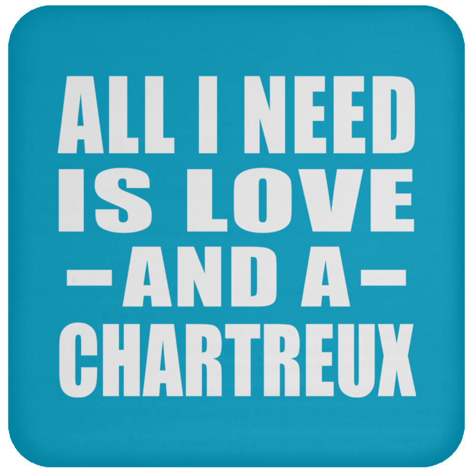 All I Need Is Love And A Chartreux - Drink Coaster