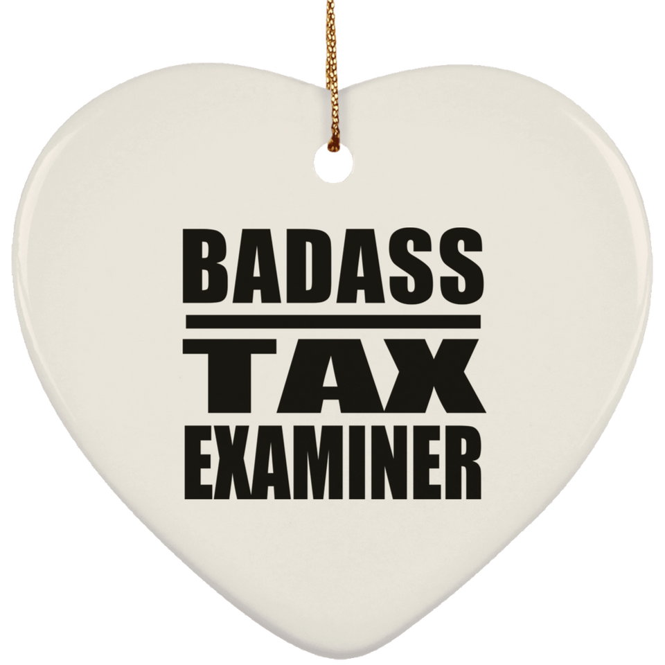 Badass Tax Examiner - Heart Ornament
