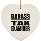 Badass Tax Examiner - Heart Ornament