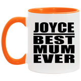 Joyce Best Mum Ever - 11oz Accent Mug Orange