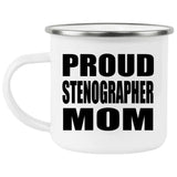 Proud Stenographer Mom - 12oz Camping Mug