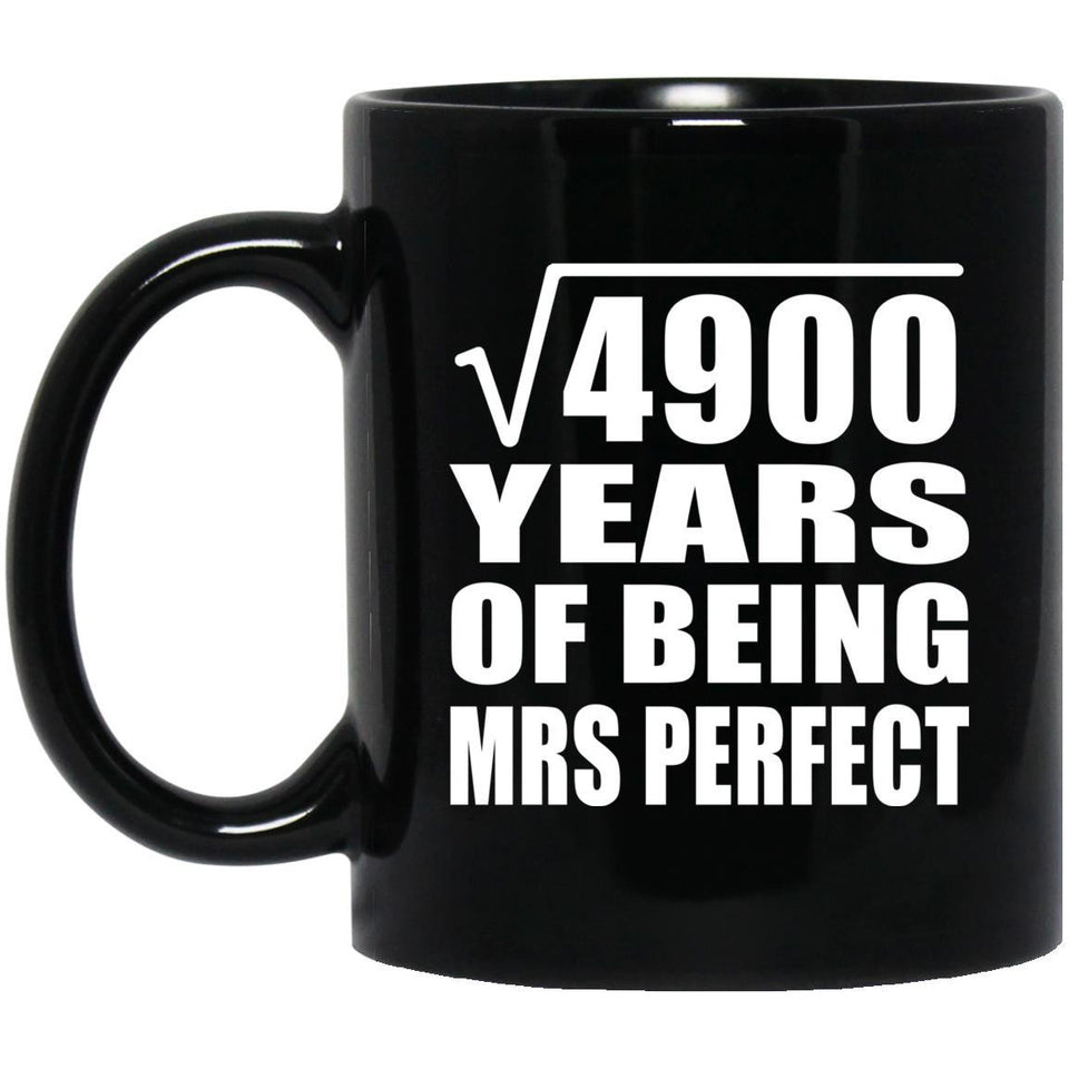 70th Anniversary Square Root of 4900 Years of Mrs Perfect - 11oz Coffee Mug Black