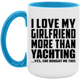 I Love My Girlfriend More Than Yachting - 15oz Accent Mug Blue
