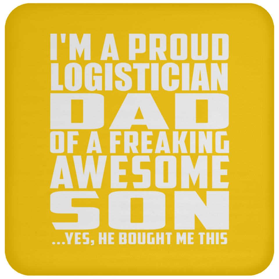 Proud Logistician Dad Of Awesome Son - Drink Coaster