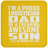 Proud Logistician Dad Of Awesome Son - Drink Coaster