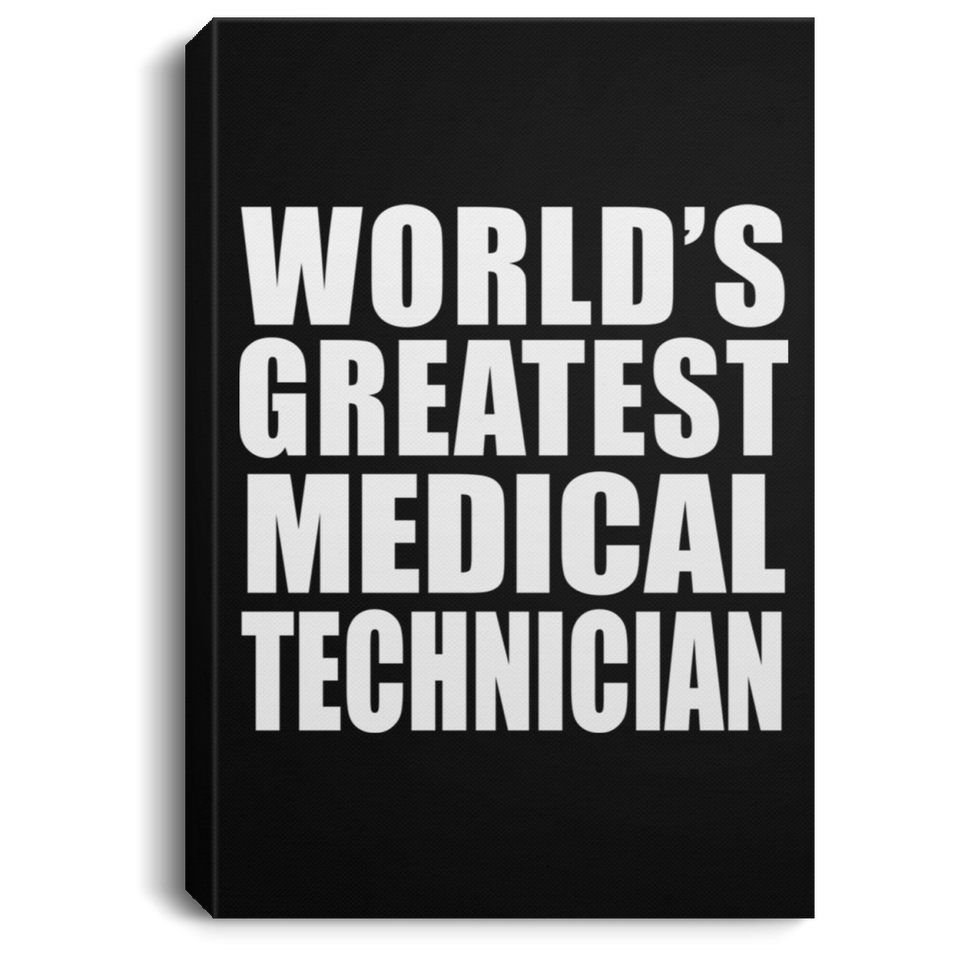 World's Greatest Medical Technician - Canvas Portrait