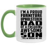 Proud Furniture Upholsterer Dad Of Awesome Son - 11oz Accent Mug Green