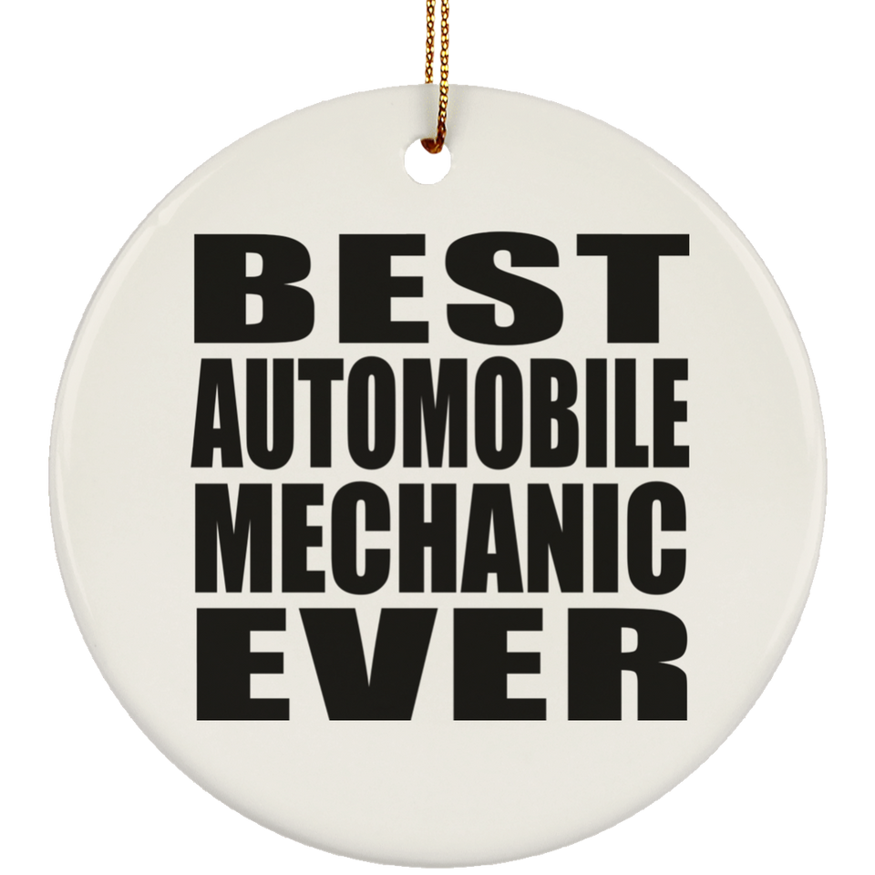 Best Automobile Mechanic Ever - Circle Ornament