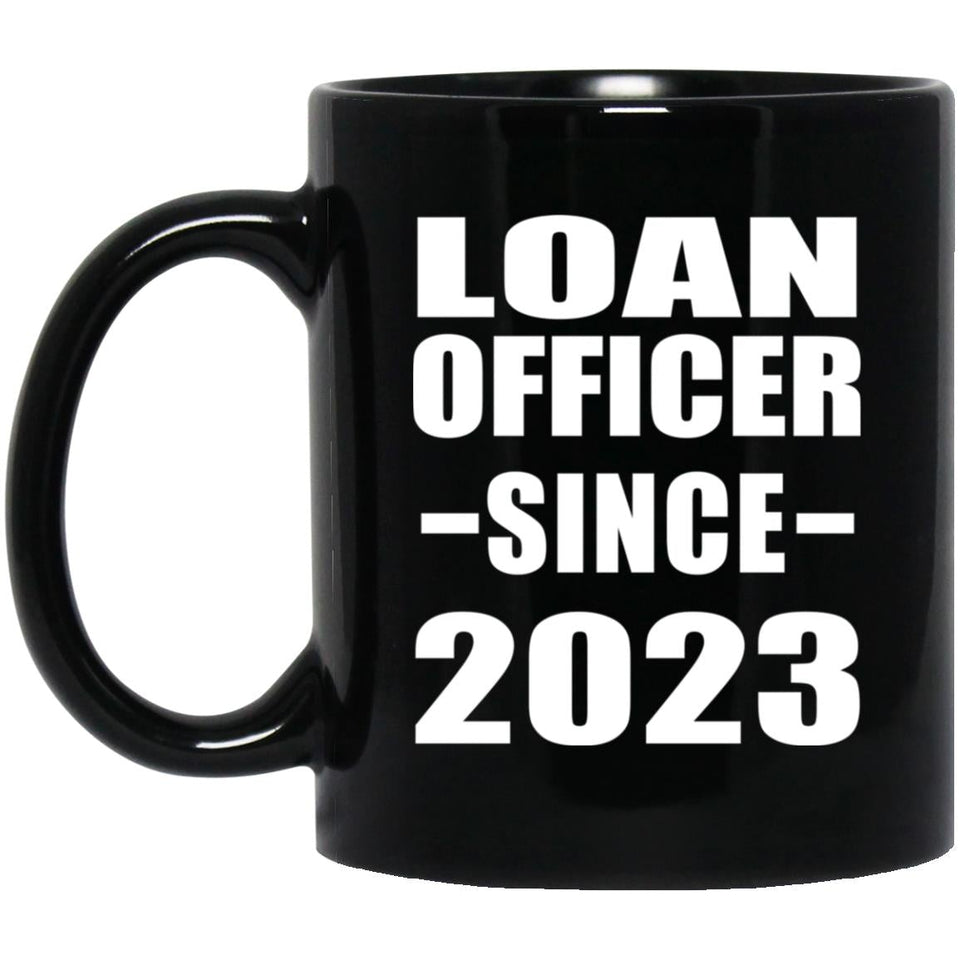 Loan Officer Since 2023 - 11oz Coffee Mug Black