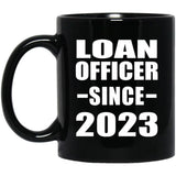 Loan Officer Since 2023 - 11oz Coffee Mug Black