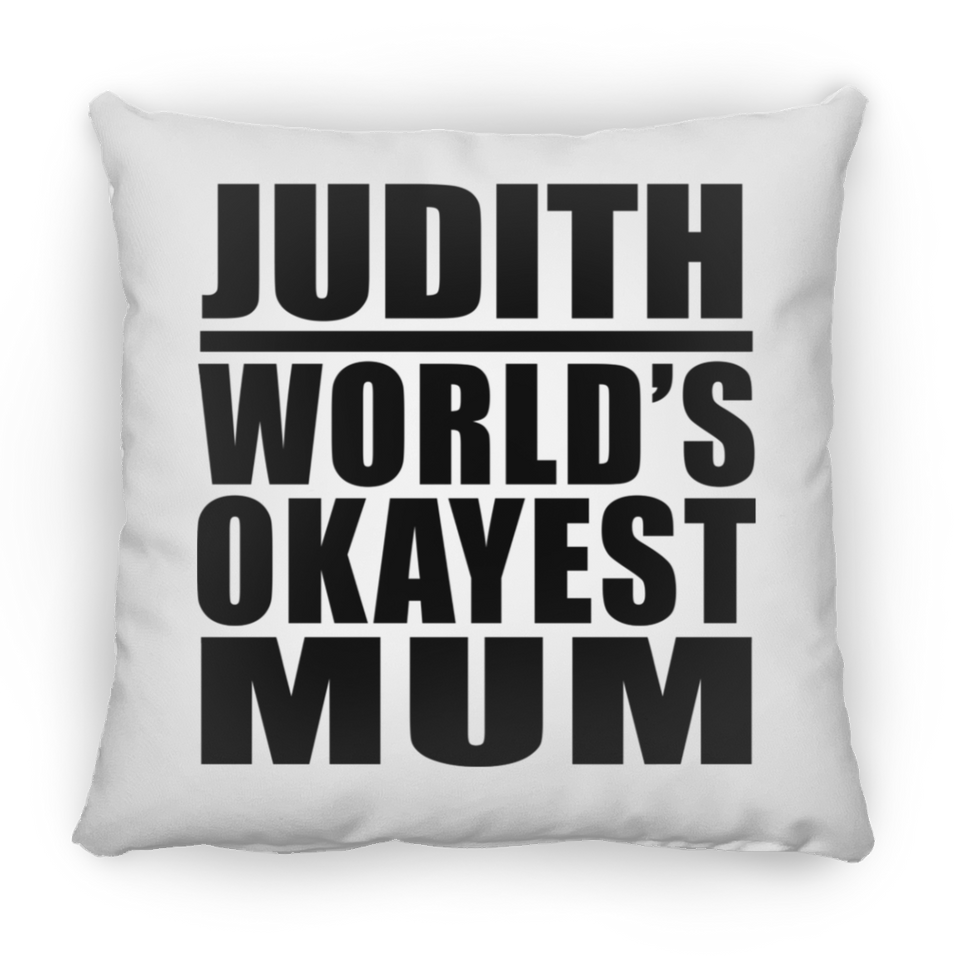 Judith World's Okayest Mum - Throw Pillow