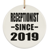 Receptionist Since 2019 - Circle Ornament