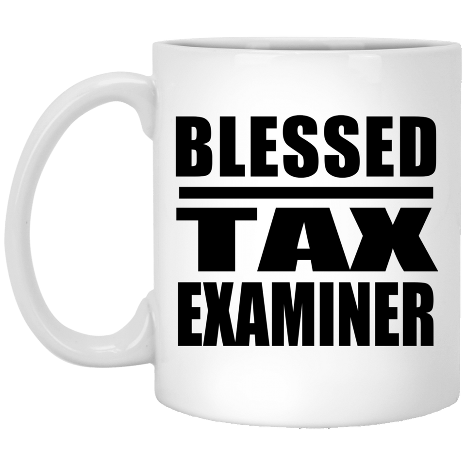 Blessed Tax Examiner - 11oz Coffee Mug