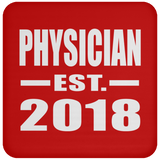 Physician Established EST. 2018 - Drink Coaster