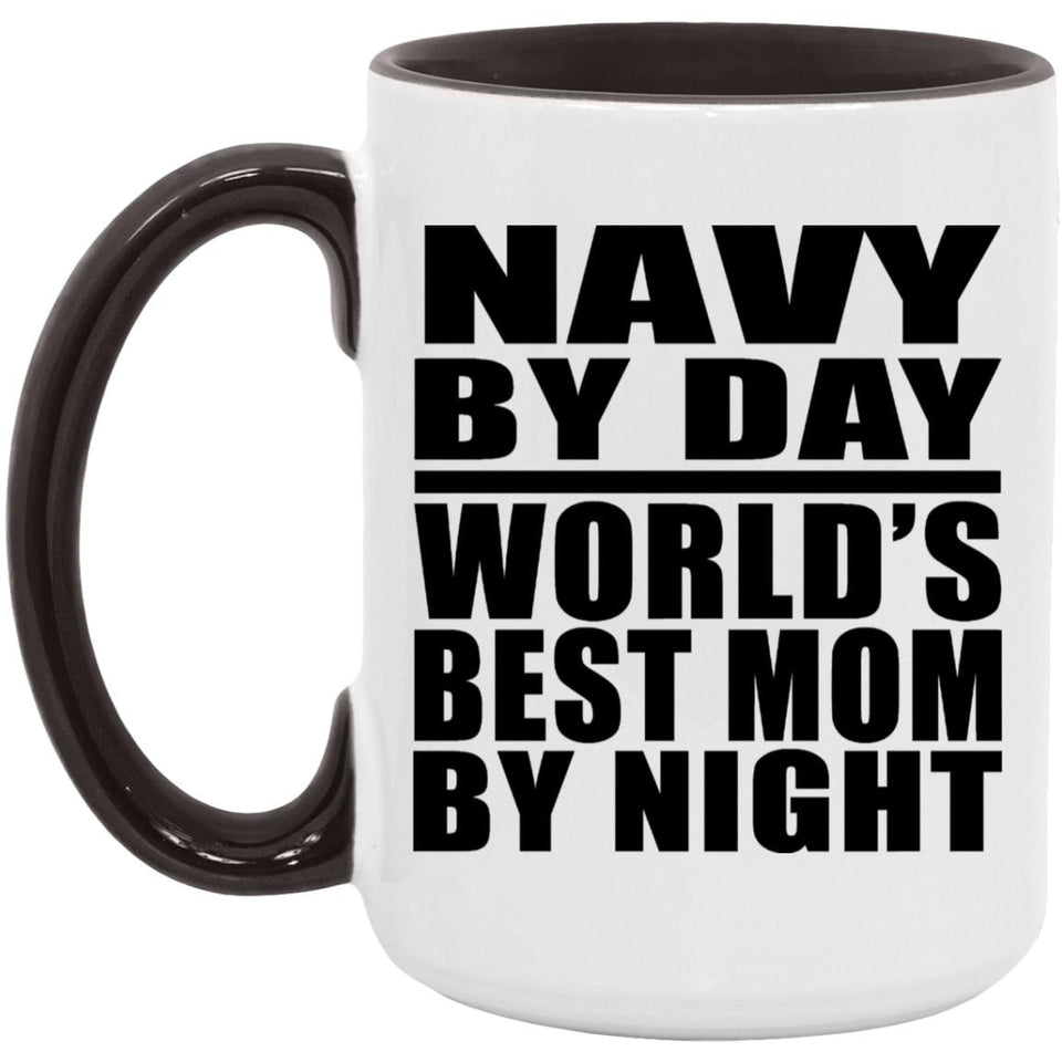 Navy By Day World's Best Mom By Night - 15oz Accent Mug Black