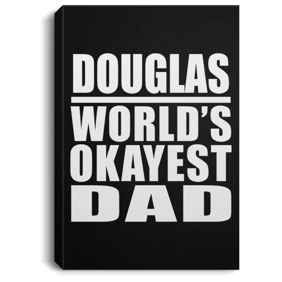 Douglas World's Okayest Dad - Canvas Portrait