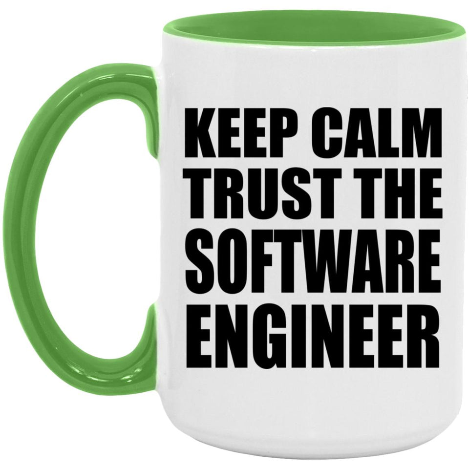 Keep Calm and Trust The Software Engineer - 15oz Accent Mug Green