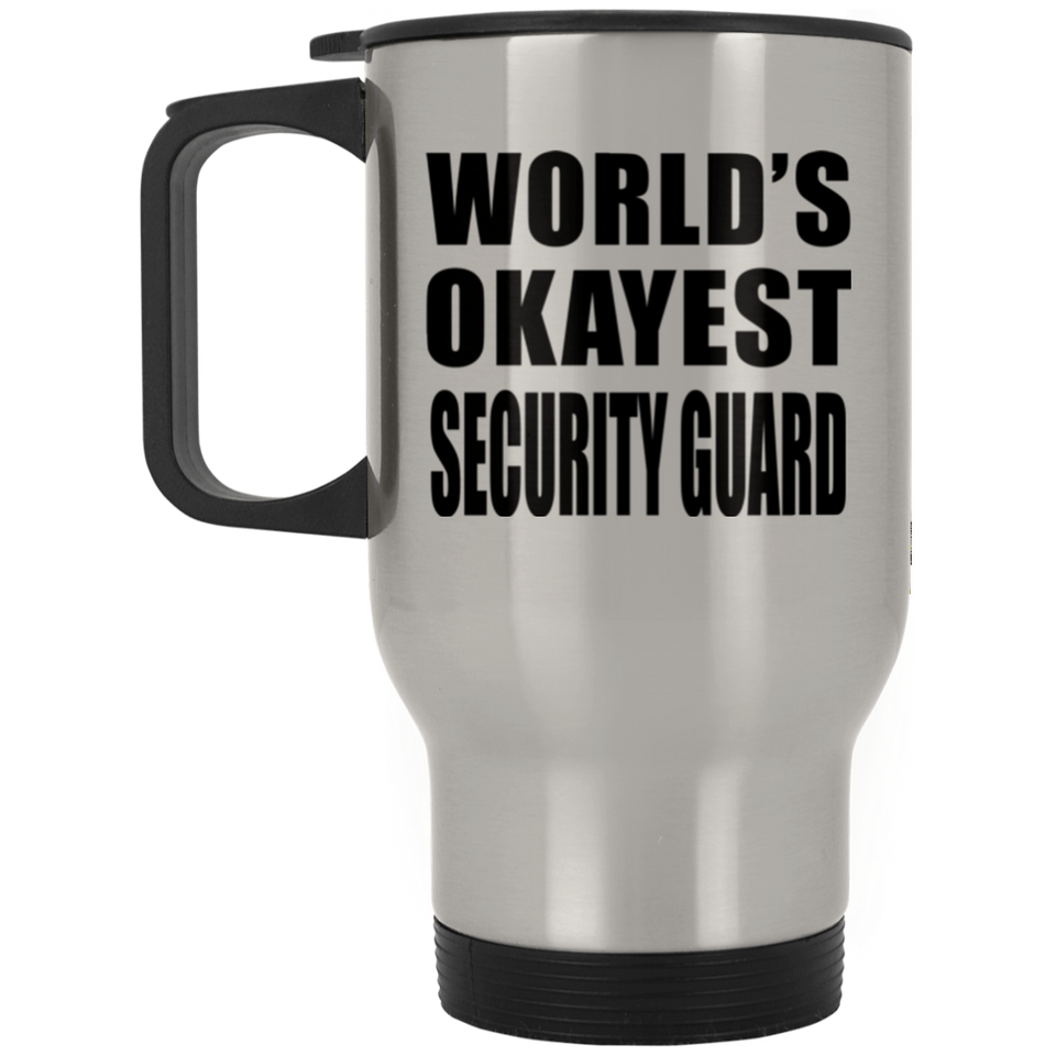 World's Okayest Security Guard - Silver Travel Mug