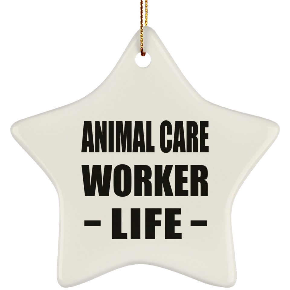 Animal Care Worker Life - Star Ornament