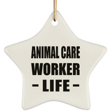 Animal Care Worker Life - Star Ornament