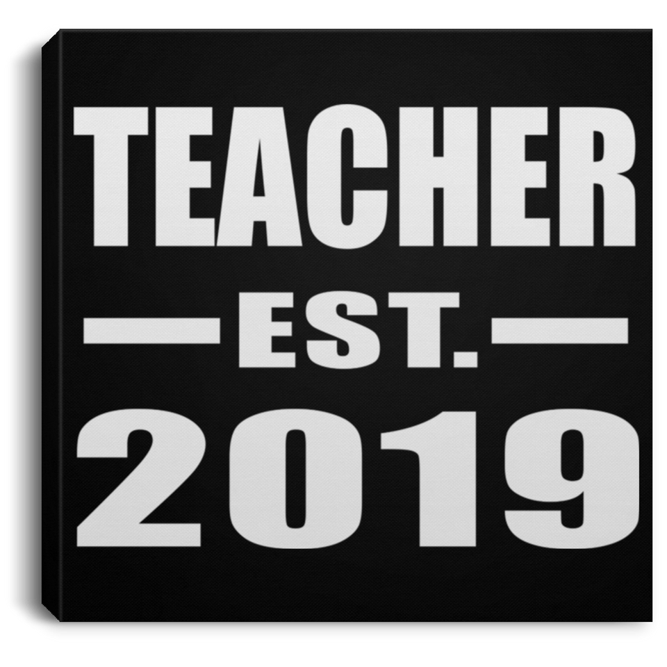 Teacher Established EST. 2019 - Canvas Square