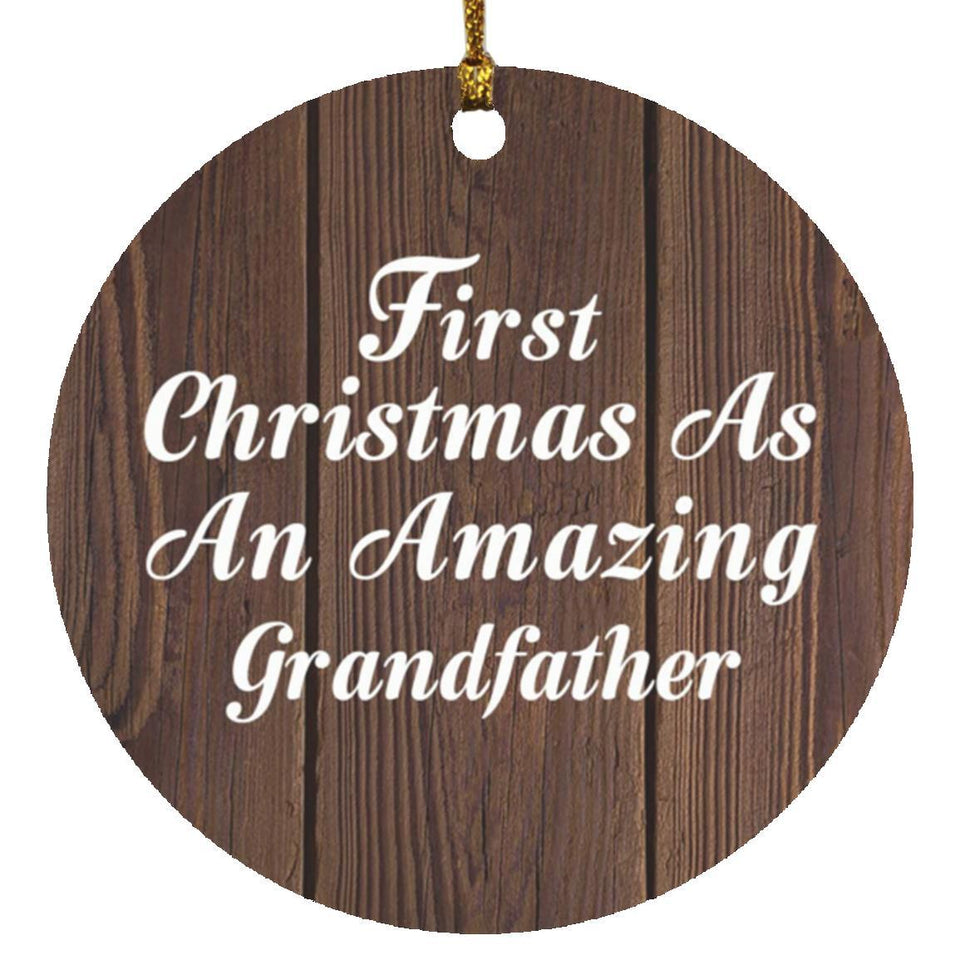 First Christmas As An Amazing Grandfather - Circle Ornament D