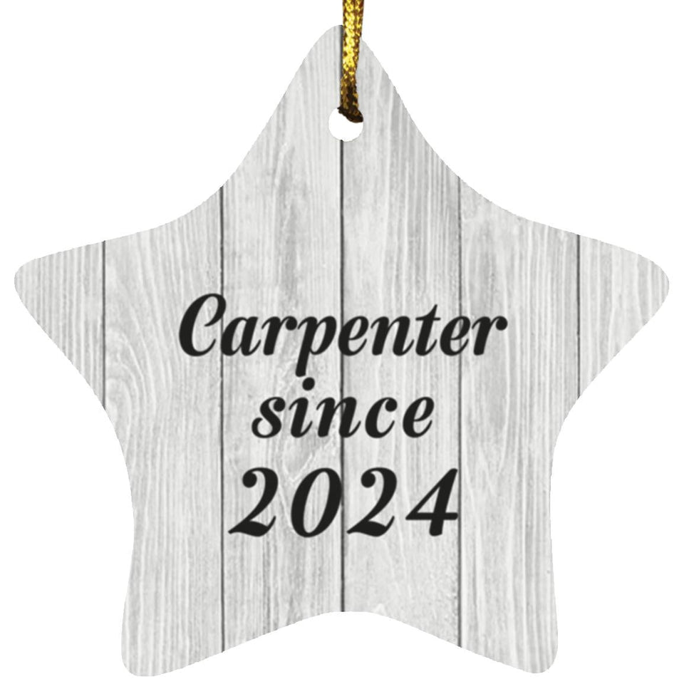Carpenter Since 2024 - Star Ornament F