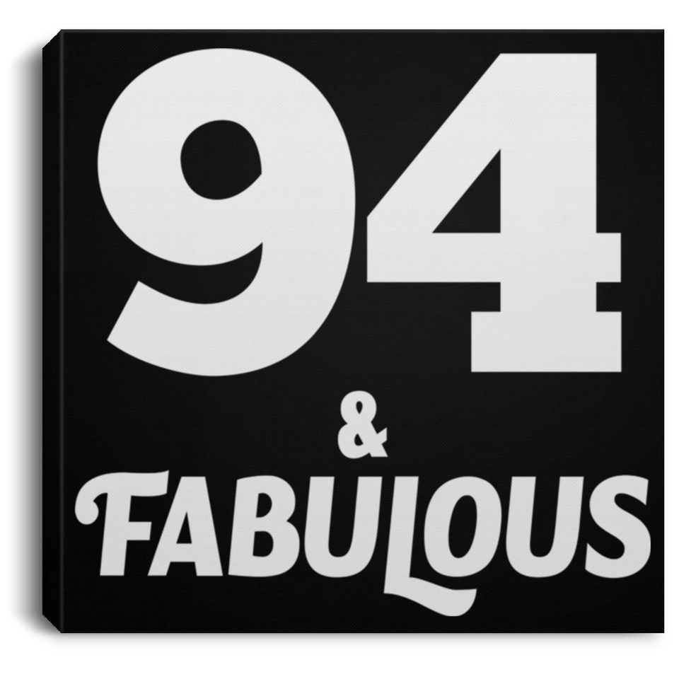 94th Birthday 94 & Fabulous - Canvas Square