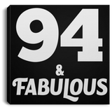 94th Birthday 94 & Fabulous - Canvas Square