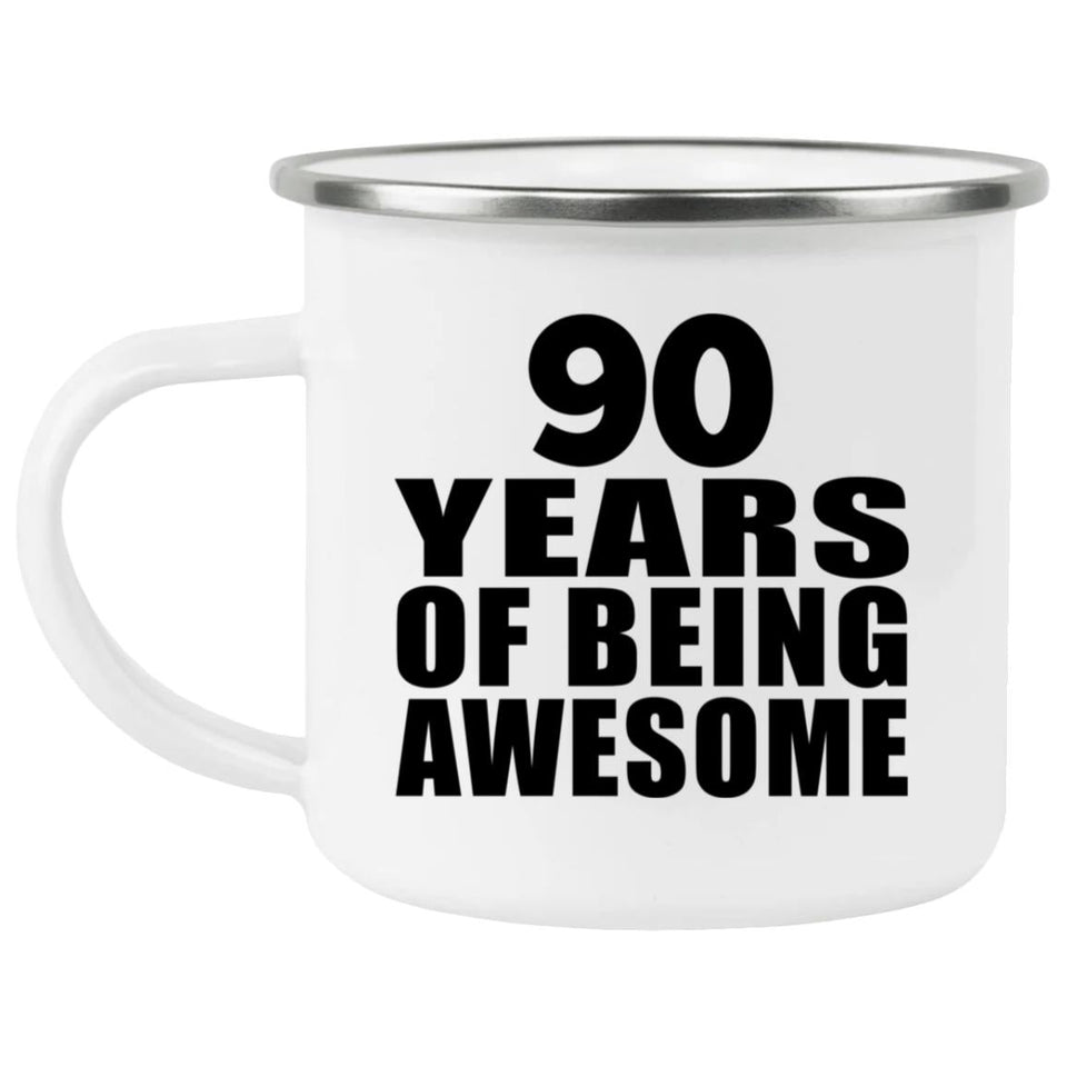 90th Birthday 90 Years Of Being Awesome - 12oz Camping Mug
