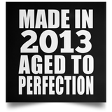 11th Birthday Made In 2013 Aged to Perfection - Poster Square